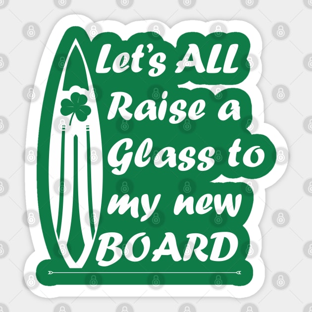 St Patricks day surfing, surfboard and drinking t-shirt Sticker by Guntah